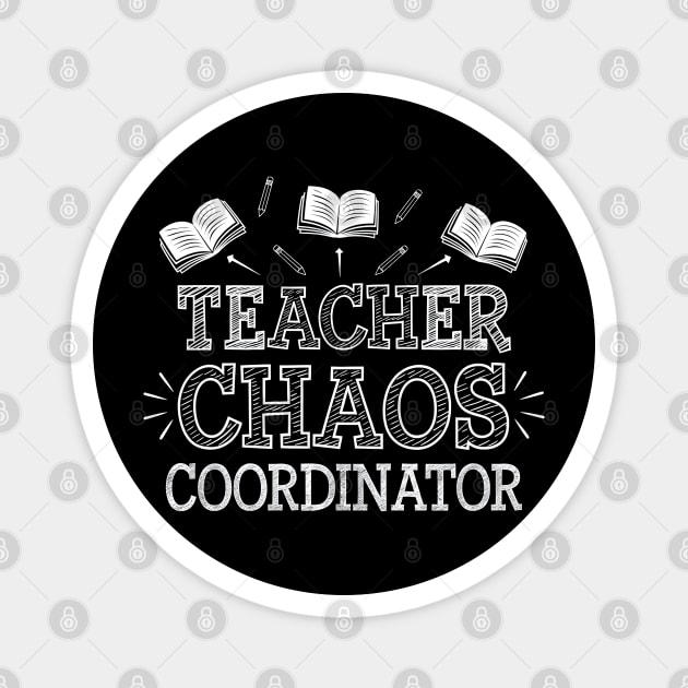 Teacher Chaos Coordinator – Funny Teacher Magnet by MakerMind8.2